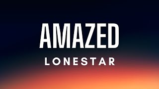 Lonestar  Amazed Lyrics [upl. by Reynold]