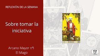 TAROTArcano Mayor nºI El Mago ¿A qué esperas [upl. by Beane]