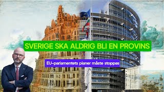 Sverige ska aldrig bli en provins i Europas Förenta Stater [upl. by Sato]