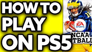 How To Play NCAA 14 on PS5 2024 [upl. by Linehan]