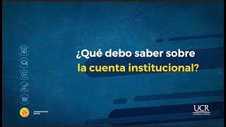 Inducción ¿Qué debo saber de la cuenta institucional [upl. by Galvan]