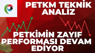 PETKÄ°M GÃœÃ‡SÃœZPETKM TEKNÄ°K ANALÄ°Z PETKM HÄ°SSE ANALÄ°ZÄ° VE YORUMLARI [upl. by Pooh531]