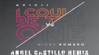 Avicii vs Nicky Romero  I Could Be The One Angel Castillo Remix [upl. by Aivatnwahs]