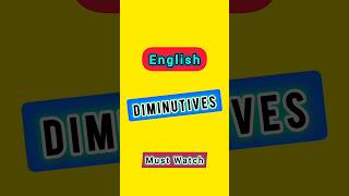 English Diminutives Must Watch shorts shortsfeed youtube youtubeshort youtubeshorts yt [upl. by Dulciana560]