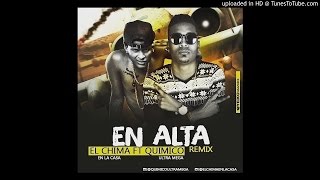 Quimico Ultra Mega Ft El Chima  En Alta Remix Oficial [upl. by Evetta683]