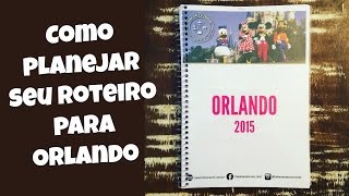 Como planejar o seu roteiro em Orlando [upl. by Learrsi289]