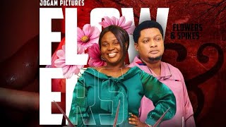 This Nigerian Film is fire Flowers 🌹 and Spikes is coming on YouTube this Sunday 31124 [upl. by Hadihahs]