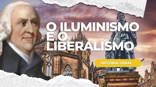 A INFLUÊNCIA DO ILUMINISMO NO LIBERALISMO CLÁSSICO [upl. by Kassel]