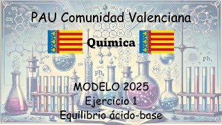 🧑‍🎓QUÍMICA MODELO 2025 PROBLEMA 1 👀 Examen Selectividad PAU💡Comunidad Valenciana [upl. by Telracs]