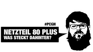 NETZTEIL 80 Plus  Was steckt dahinter  PCGHBasiswissen [upl. by Danais]