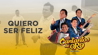 QUIERO SER FELIZ  CANTARITOS DE ORO  VIDEO OFICIAL [upl. by Beitch639]