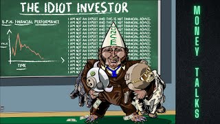 Money Talks feat Dave Wright  The Idiot Investor [upl. by Groveman]