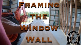 Framing the Bathroom Window Wall in the Barndominium [upl. by Lucais]