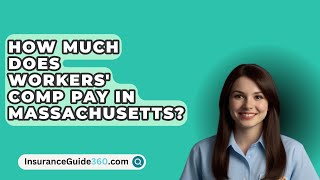 How Much Does Workers Comp Pay In Massachusetts  InsuranceGuide360com [upl. by Javed]