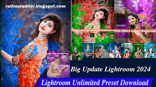 Lightroom unlimited preset free download  Big update lightroom  Lightroom presets problem [upl. by Eniamahs]