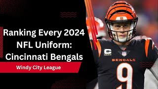 Ranking Every 2024 NFL Uniform Cincinnati Bengals [upl. by Adniles238]