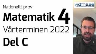 Matematik 4 Nationellt prov VT 2022 Del C Korrigerad version [upl. by Zaneski]