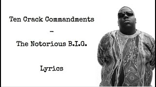 Ten Crack Commandments  The Notorious BIG LyricsLetra [upl. by Rodolph]