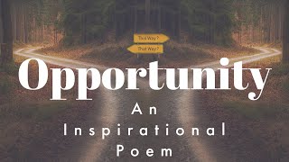 Opportunity Poem by Berton Braley Inspirational Life Poetry [upl. by Faludi]