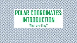 Polar Coordinates Introduction [upl. by Swaine]