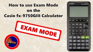 How to use Exam Mode on the Casio fx9750GIII Graphing calculator [upl. by Yrakcaz]