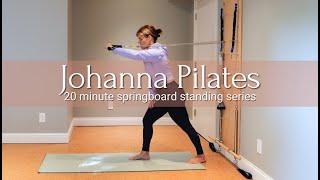 20 Minute Springboard Standing Series  Johanna Pilates [upl. by Boswall710]