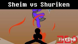 Sheim vs Shuriken [upl. by Neelyak]