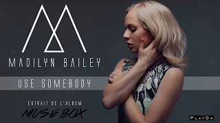 Madilyn Bailey  Use Somebody Official Audio [upl. by Keverian]