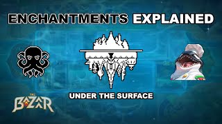 Enchantments in the Bazaar Explained  Under the Surface Episode 10 [upl. by Daniele]