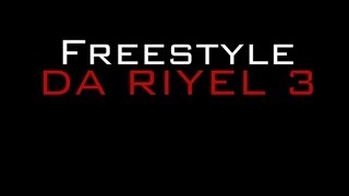 Freestyle Da Riyel 3 [upl. by Kirimia958]