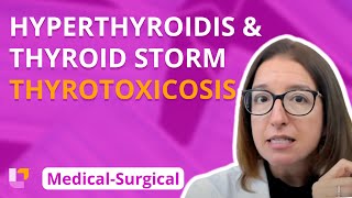 Hyperthyroidism amp Thyroid Storm Thyrotoxicosis  MedicalSurgical  Endocrine  LevelUpRN [upl. by Nayt]