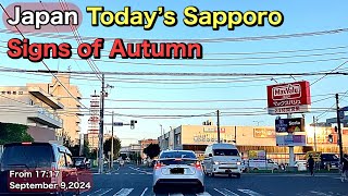 Today’s SapporoSigns of AutumnFrom 1717 on September 92024Japan [upl. by Ahsaz]