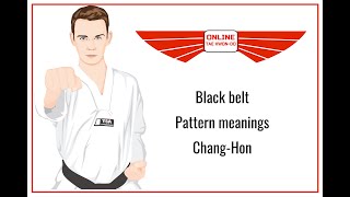 Tae KwonDo Black belt pattern meanings ChangHon [upl. by Kwarteng]