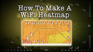 How To Create A WiFi Heatmap [upl. by Boony126]