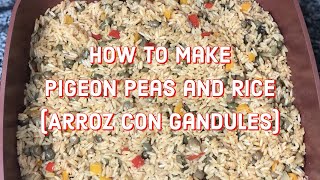 How to Cook Pigeon Peas and Rice Arroz con Gandules [upl. by Akkim761]