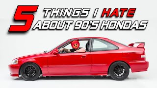 5 Things I Hate About Owning a 90s Honda [upl. by Ev792]