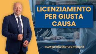 Licenziamento per Giusta Causa Quando Metterlo in Atto [upl. by Ahsenak]