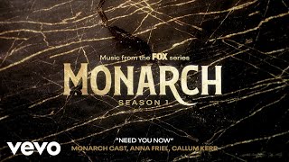 Monarch Cast Anna Friel Callum Kerr  Need You Now Official Audio [upl. by Nellad]