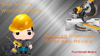 The Nutty Woodworker  Episode 2 Erbauer Compound Mitre Saw Review [upl. by Saretta]