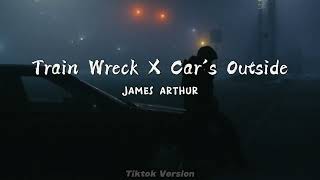 train wreck x cars outside tiktok version [upl. by Artemas]