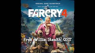 Far Cry 4  Music quotFree Willis Stealthquot [upl. by Anita]