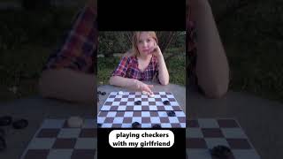 I Played Checkers With My Girlfriend And That Happened [upl. by Schlessinger]