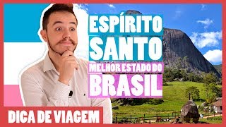 Por que o ESPÍRITO SANTO é o MELHOR ESTADO do Brasil [upl. by Elvera]