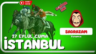 İSTANBUL  Canlı Yayın  Bariyer Dibi  27 Eylül 2024 Cuma atyarisi [upl. by Sanyu]