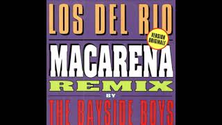 Los Del Río  Macarena Bayside Boys Remix Torisutan Extended [upl. by Teagan]