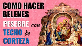 Pesebre con Techo de Corteza [upl. by Redliw]