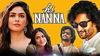 Hi Nanna 2023   Nani  Mrunal Thakur  Kiara Khanna  Shruthi Hassan  Fullmoviefactsampreviews [upl. by Aretina]