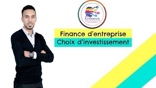 Finance dEntreprise EP01 Choix dinvestissement [upl. by Anyahs]