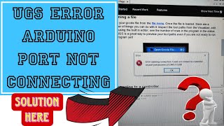 ugs not connecting with Arduino  CNC machine port error  TMPF [upl. by Ettevey990]