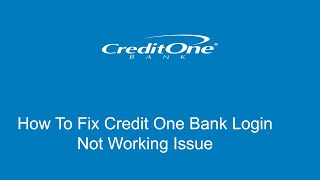 How to Fix Credit One bank Login Not Working Issue 2023 [upl. by Syverson356]